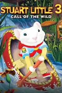 Poster to the movie "Stuart Little 3: Call of the Wild" #333779