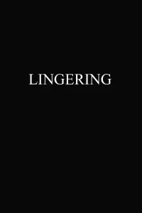 Poster to the movie "Lingering" #192112