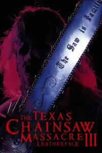 Poster to the movie "Leatherface: The Texas Chainsaw Massacre III" #474471