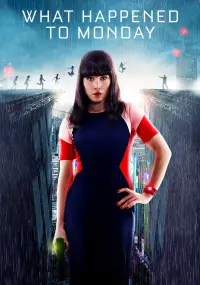 Poster to the movie "What Happened to Monday" #235253