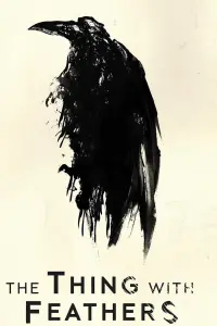 Poster to the movie "The Thing With Feathers" #667853