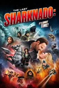 Poster to the movie "The Last Sharknado: It