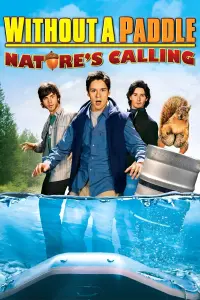 Poster to the movie "Without a Paddle: Nature