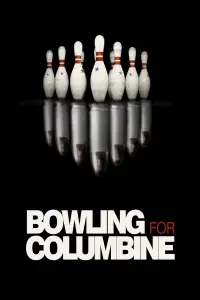 Poster to the movie "Bowling for Columbine" #153307