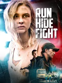 Poster to the movie "Run Hide Fight" #116918