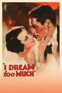 Poster to the movie "I Dream Too Much" #593299