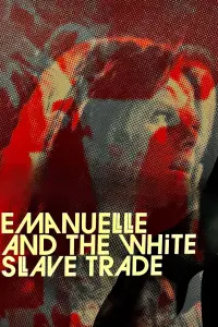 Poster to the movie "Emanuelle and the White Slave Trade" #344325