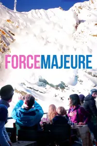 Poster to the movie "Force Majeure" #256685