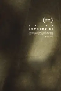 Poster to the movie "Brief Somebodies" #704146