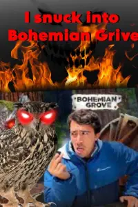 Poster to the movie "I Snuck into Bohemian Grove…" #438300