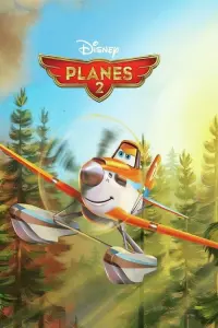 Poster to the movie "Planes: Fire & Rescue" #49826