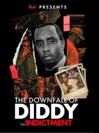 Poster to the movie "TMZ Presents: The Downfall of Diddy: The Indictment" #580691