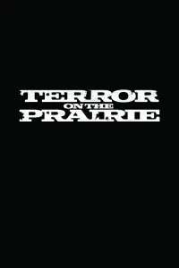 Poster to the movie "Terror on the Prairie" #33705