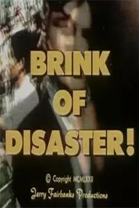 Poster to the movie "Brink of Disaster!" #560452