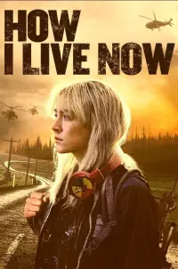 Poster to the movie "How I Live Now" #642451