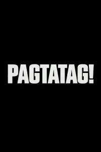 Poster to the movie "PAGTATAG! The Documentary" #562473