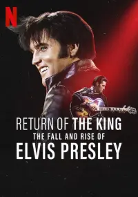 Poster to the movie "Return of the King: The Fall and Rise of Elvis Presley" #605803