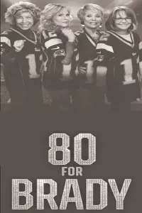 Poster to the movie "80 for Brady" #75367