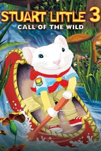 Poster to the movie "Stuart Little 3: Call of the Wild" #333776