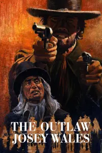 Poster to the movie "The Outlaw Josey Wales" #95006