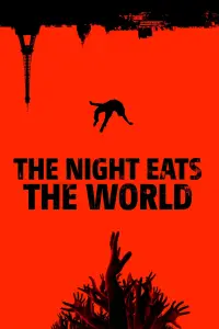 Poster to the movie "The Night Eats the World" #306607