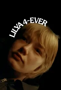 Poster to the movie "Lilya 4-ever" #682614