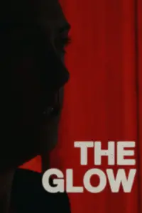 Poster to the movie "The Glow" #590713