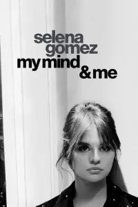 Poster to the movie "Selena Gomez: My Mind & Me" #353837