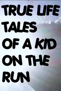 Poster to the movie "True Life Tales of a Kid on the Run" #468141