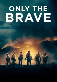 Poster to the movie "Only the Brave" #218433