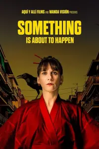 Poster to the movie "Something Is About to Happen" #314473