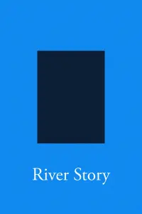 Poster to the movie "River Story" #641349