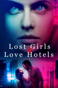 Poster to the movie "Lost Girls & Love Hotels" #344719