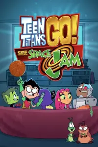 Poster to the movie "Teen Titans Go! See Space Jam" #111070