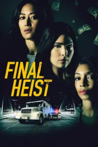 Poster to the movie "Final Heist" #366775