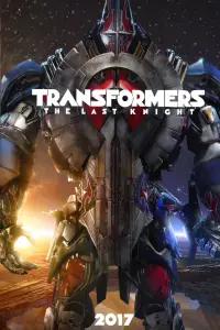 Poster to the movie "Transformers: The Last Knight" #579279