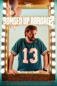 Poster to the movie "Have A Word: Bonged Up Abroad 2" #555982