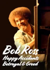 Poster to the movie "Bob Ross: Happy Accidents, Betrayal & Greed" #152020