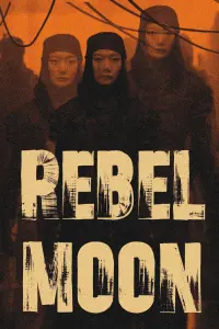 Poster to the movie "Rebel Moon - Part One: A Child of Fire" #503326