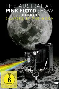 Poster to the movie "The Australian Pink Floyd Show: Eclipsed By The Moon" #612537