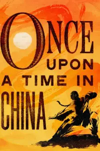 Poster to the movie "Once Upon a Time in China" #110339