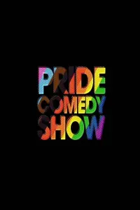 Poster to the movie "Pride Comedy Show" #508017