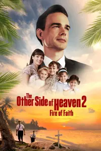 Poster to the movie "The Other Side of Heaven 2: Fire of Faith" #353650