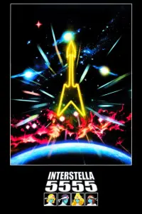 Poster to the movie "Interstella5555: The 5tory of The 5ecret 5tar 5ystem" #186148