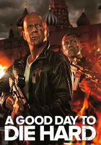 Poster to the movie "A Good Day to Die Hard" #647017