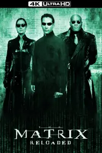 Poster to the movie "The Matrix Reloaded" #244299