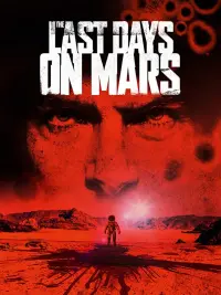 Poster to the movie "The Last Days on Mars" #151339