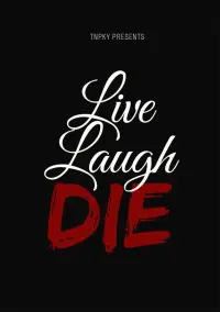 Poster to the movie "Live Laugh Die" #592642