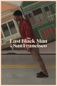 Poster to the movie "The Last Black Man in San Francisco" #157580