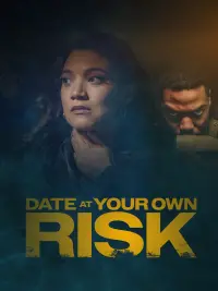 Poster to the movie "Date at Your Own Risk" #690957